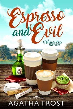 [Peridale Cafe Mystery 06] • Espresso and Evil (Peridale Cafe Cozy Mystery Book 6)